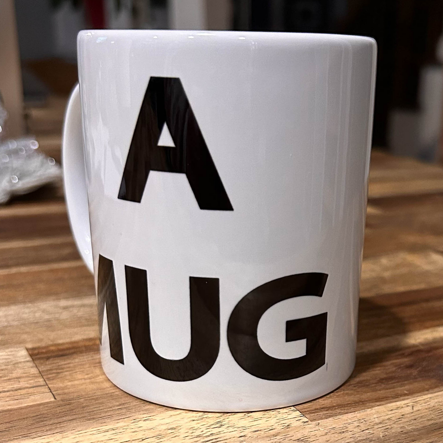 "A MUG" 11oz White Mug