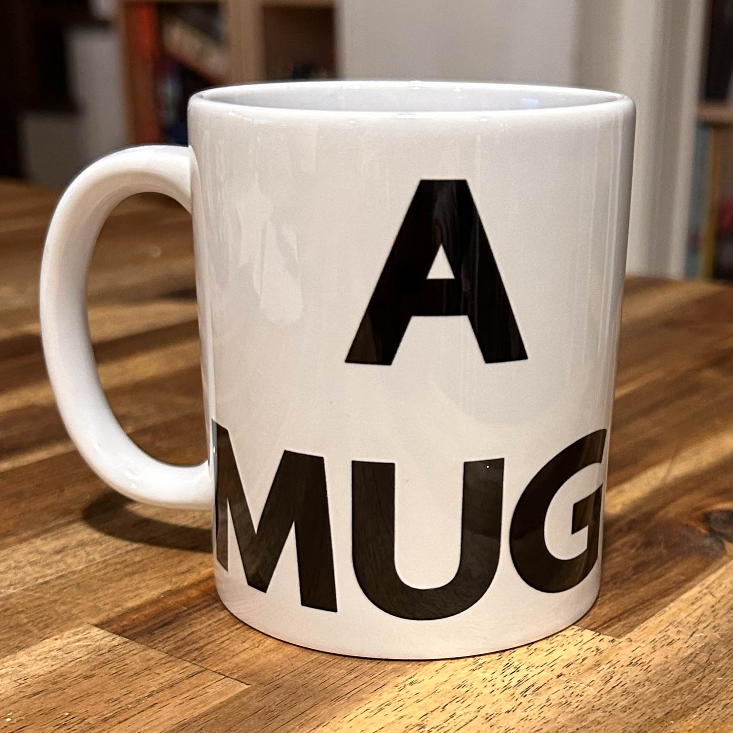 "A MUG" 11oz White Mug